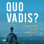 Quo Vadis? Richting vinden als je je verloren voelt
